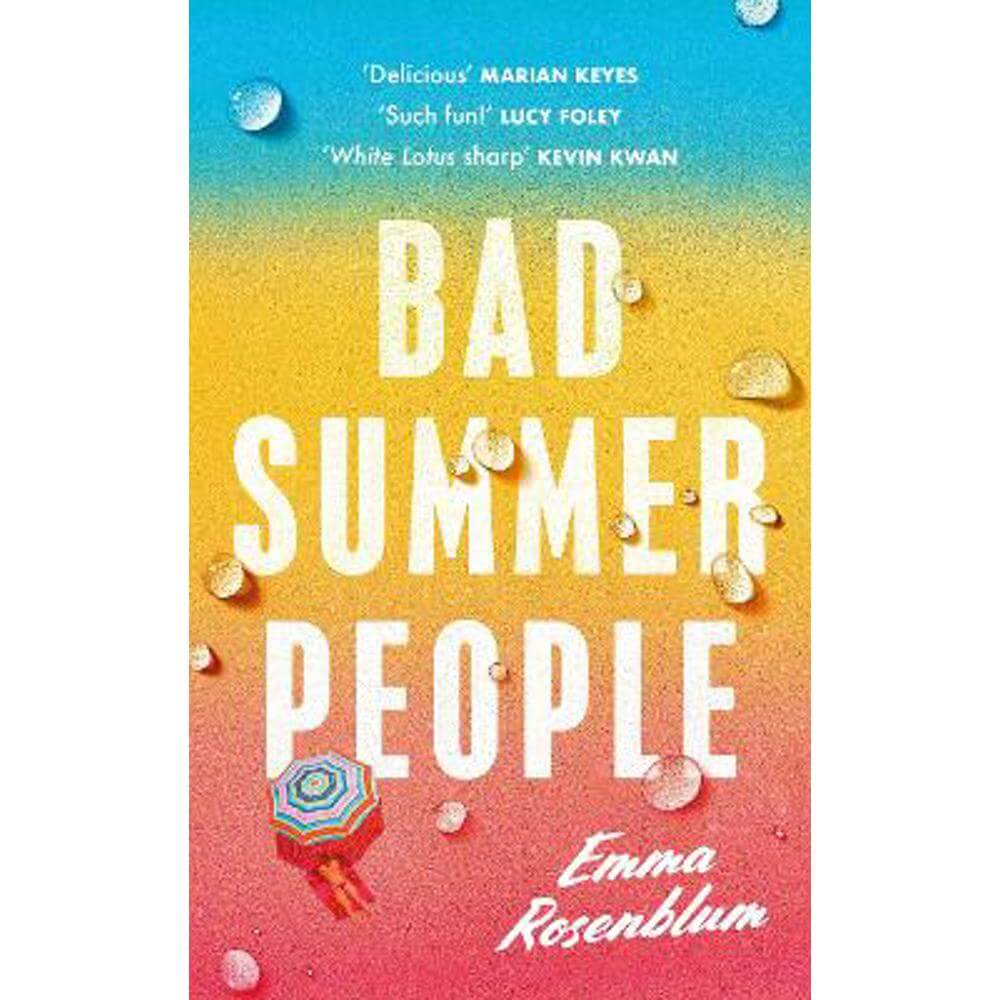 Bad Summer People: The scorchingly addictive summer must-read of 2023 (Hardback) - Emma Rosenblum